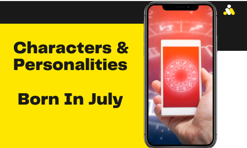 You are currently viewing People Characters And Personalities Born In July