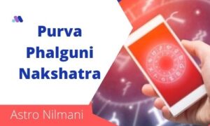 Read more about the article Purva Phalguni Nakshatra – 19 Amazing Facts