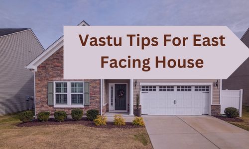 You are currently viewing 9 Proven Vastu Tips For East Facing House