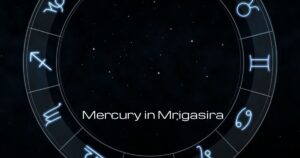 Read more about the article Mercury In Mrigasira Nakshatra – 7 Amazing Facts